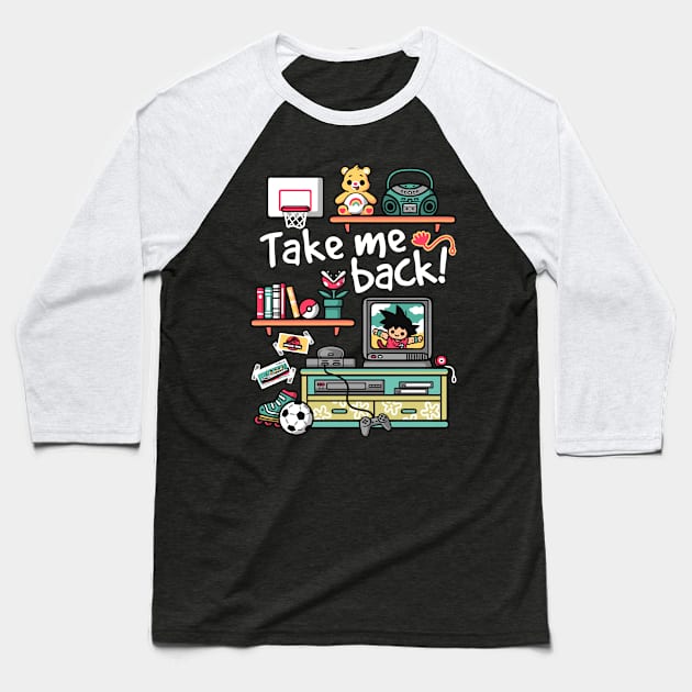 Take me back to my childhood days Baseball T-Shirt by NemiMakeit